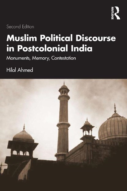 Muslim Political Discourse in Postcolonial India, Hilal Ahmed - Paperback - 9781032849836