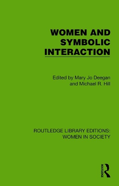 Women and Symbolic Interaction, Mary Jo (University of Nebraska-Lincoln Deegan ; Michael R. (Jane Addams Research Center Hill - Paperback - 9781032851396