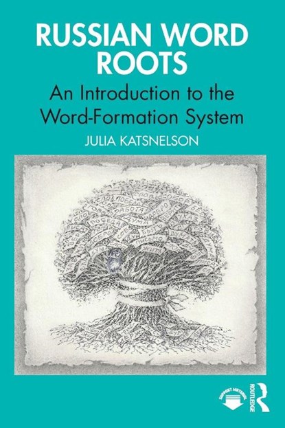 Russian Word Roots, Julia Katsnelson - Paperback - 9781032851532