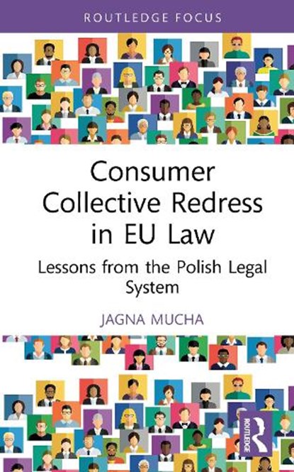 Consumer Collective Redress in EU Law, Jagna Mucha - Gebonden - 9781032854939