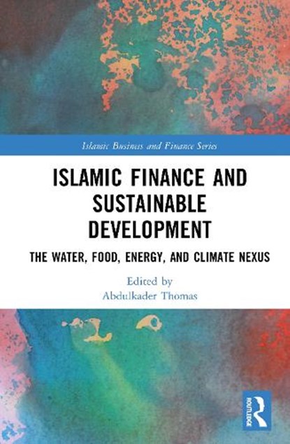 Islamic Finance and Sustainable Development, Abdulkader Thomas - Gebonden - 9781032856452