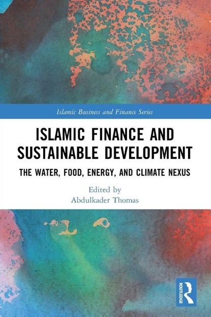 Islamic Finance and Sustainable Development, Abdulkader Thomas - Paperback - 9781032856490