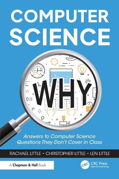 Computer Science Why, Rachael Little ; Christopher Little ; Len Little - Paperback - 9781032856742