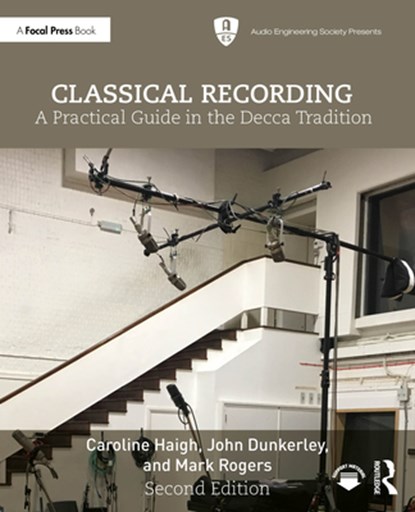 Classical Recording, Caroline Haigh ; John Dunkerley ; Mark Rogers - Paperback - 9781032857053