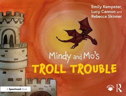 Mindy and Mo’s Troll Trouble, Emily Kempster ; Lucy Cannon ; Rebecca Skinner - Paperback - 9781032860701
