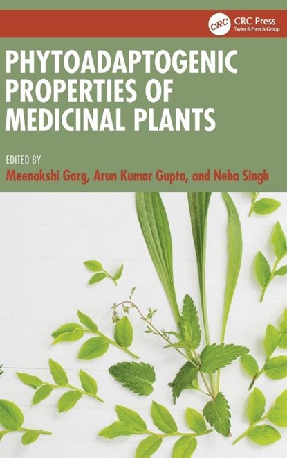 Phytoadaptogenic Properties of Medicinal Plants, Meenakshi (Bhaskaracharya College of Applied Sciences Garg ; Arun Kumar Gupta ; Neha (Bhaskaracharya College of Applied Sciences Singh - Gebonden - 9781032863962