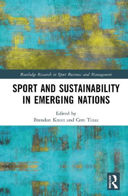 Sport and Sustainability in Emerging Nations, Brendon (Cape Peninsula University of Technology Knott ; Cem (The Hague University of Applied Sciences Tinaz - Gebonden - 9781032864839