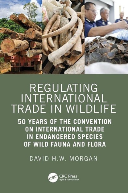 Regulating International Trade in Wildlife, David Morgan - Paperback - 9781032866383