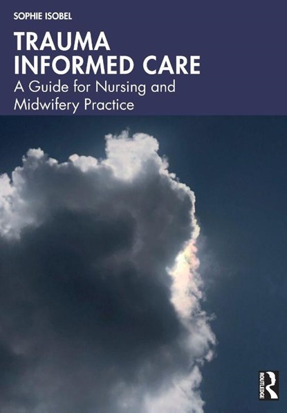 Trauma Informed Care, Sophie Isobel - Paperback - 9781032870526