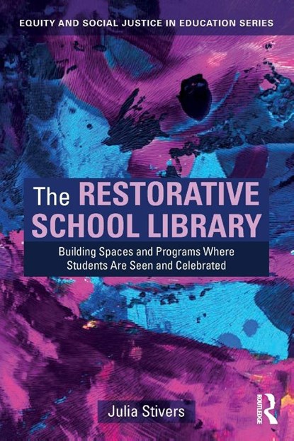 The Restorative School Library, Julia Stivers - Paperback - 9781032871189