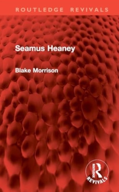 Seamus Heaney, Blake Morrison - Gebonden - 9781032872278