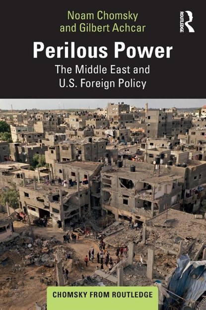 Perilous Power, Noam Chomsky ; Gilbert Achcar ; Stephen R. Shalom - Paperback - 9781032872674