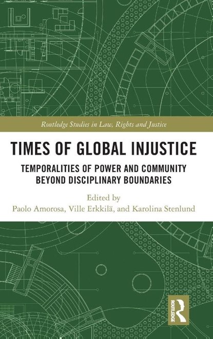 Times of Global Injustice, Paolo Amorosa ; Ville Erkkila ; Karolina Stenlund - Gebonden - 9781032873770