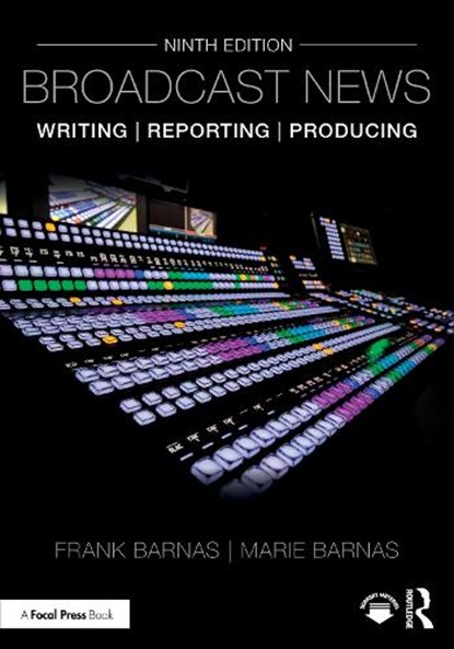Broadcast News Writing, Reporting, and Producing, Frank (Valdosta State University Barnas ; Marie Barnas - Paperback - 9781032883878