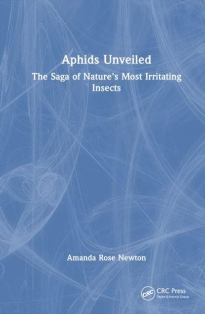 Aphids Unveiled, Amanda Rose Newton - Gebonden - 9781032884417