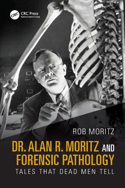 Dr. Alan R. Moritz and Forensic Pathology, Rob Moritz - Paperback - 9781032885988