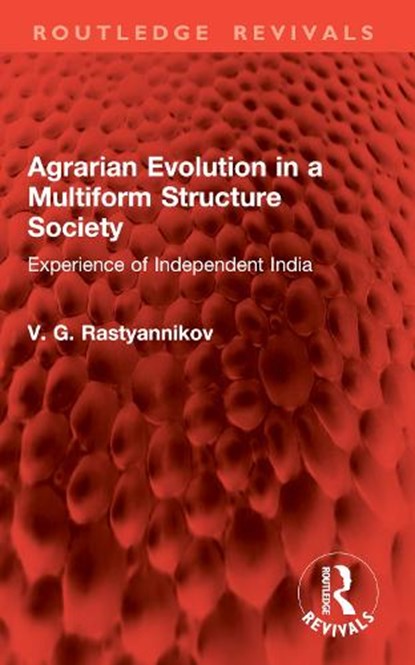 Agrarian Evolution in a Multiform Structure Society, V. G. Rastyannikov - Paperback - 9781032888545