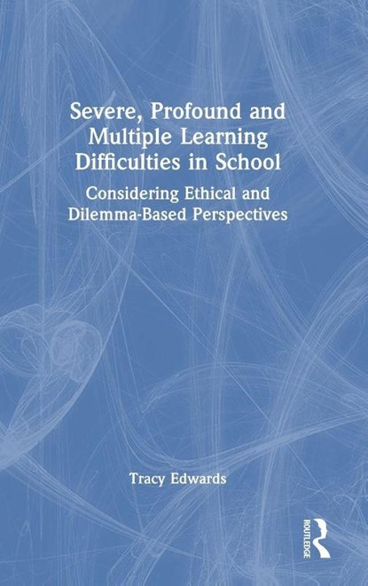 Severe, Profound and Multiple Learning Difficulties in School, Tracy (Leeds Beckett University Edwards - Gebonden - 9781032888774