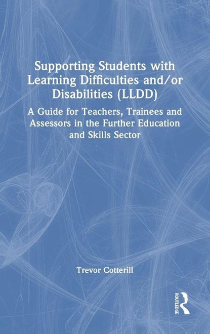 Supporting Students with Learning Difficulties and/or Disabilities (LLDD), Trevor (University of Derby Cotterill - Gebonden - 9781032888828