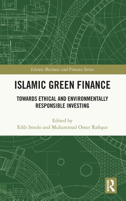 Islamic Green Finance, Edib Smolo ; Muhammad Omer Rafique - Gebonden - 9781032889283