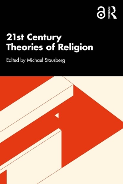 21st Century Theories of Religion, Michael (University of Bergen Stausberg - Paperback - 9781032889337