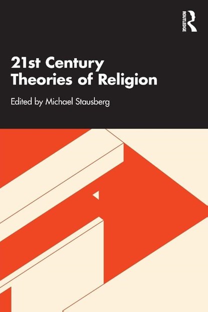 21st Century Theories of Religion, Michael (University of Bergen Stausberg - Paperback - 9781032889337