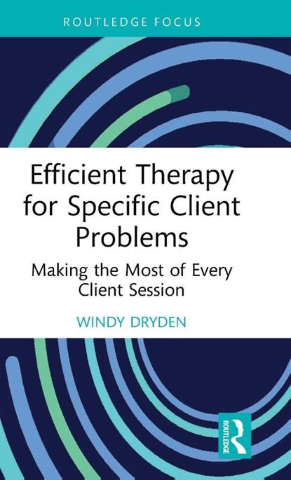 Efficient Therapy for Specific Client Problems, Windy (Goldsmiths Dryden - Gebonden - 9781032890210
