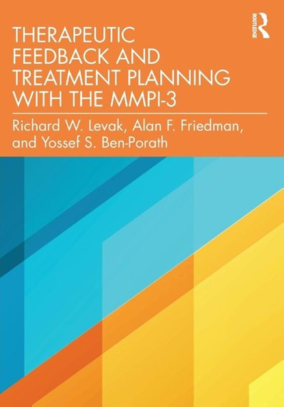 Therapeutic Feedback and Treatment Planning with the MMPI-3, Richard W. (Independent Scholar Levak ; Alan F. (Feinberg School of Medicine Friedman ; Yossef S. (Kent State University Ben-Porath - Paperback - 9781032892139