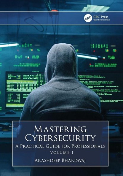 Mastering Cybersecurity, Akashdeep (University of Petroleum and Energy Studies) Bhardwaj - Paperback - 9781032893907