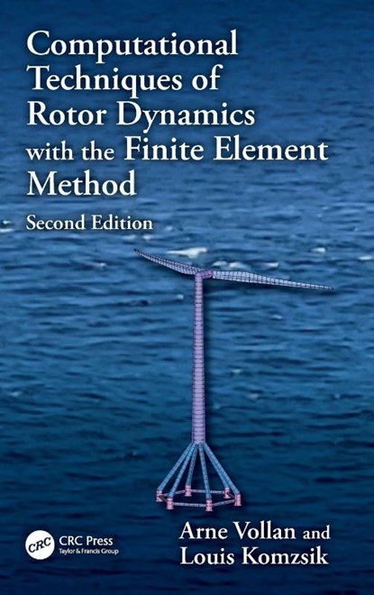 Computational Techniques of Rotor Dynamics with the Finite Element Method, Arne (AeroFEM GmbH Vollan ; Louis (Siemens Komzsik - Gebonden - 9781032894270