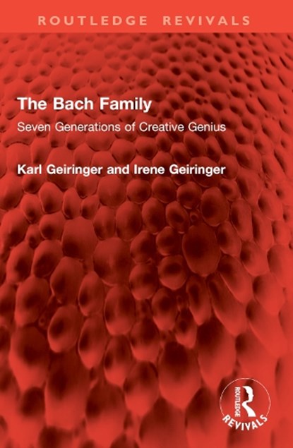The Bach Family, Karl Geiringer ; Irene Geiringer - Paperback - 9781032896410