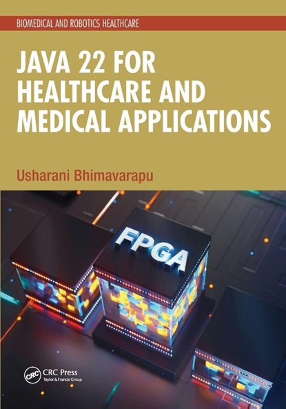 Java 22 for Healthcare and Medical Applications, Usharani Bhimavarapu - Paperback - 9781032897196