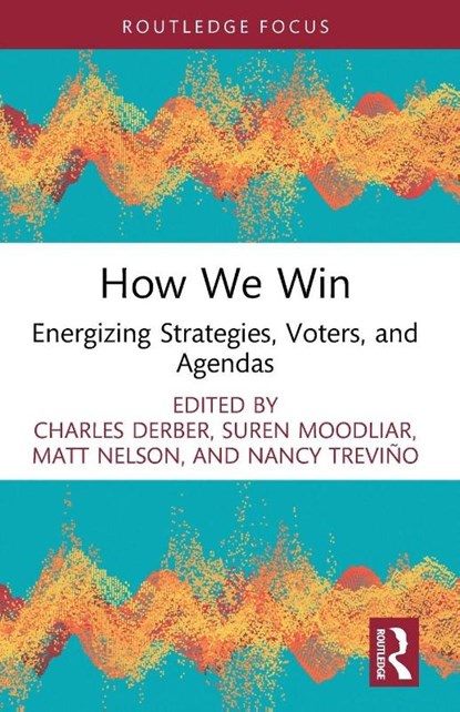 How We Win, Charles Derber ; Suren Moodliar ; Matt Nelson - Paperback - 9781032897417
