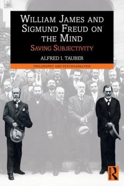 William James and Sigmund Freud on the Mind, Alfred I. Tauber - Paperback - 9781032900360