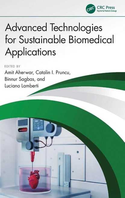 Advanced Technologies for Sustainable Biomedical Applications, Amit (Madhav Institute of Technology & Science Aherwar ; Catalin I. Pruncu ; Binnur Sagbas - Gebonden - 9781032902203