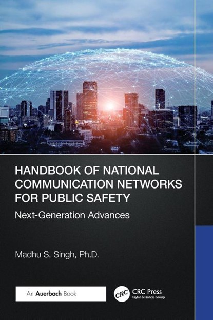 Handbook of National Communication Networks for Public Safety Next-Generation Advances, Ph.D. S. Singh - Paperback - 9781032903897