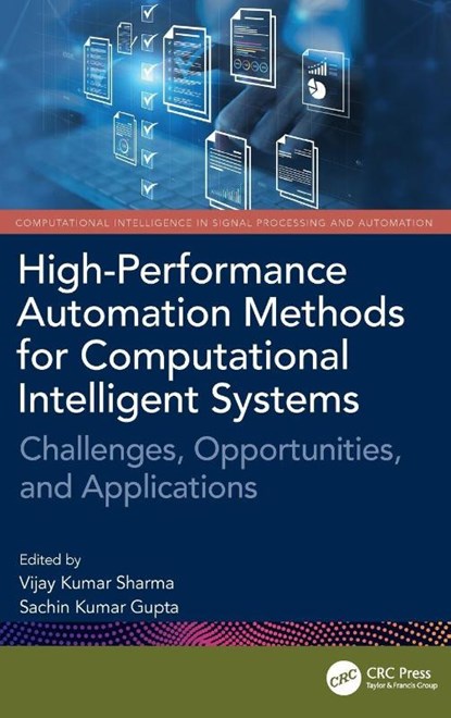 High-Performance Automation Methods for Computational Intelligent Systems, Vijay Kumar Sharma ; Sachin Kumar Gupta - Gebonden - 9781032908106