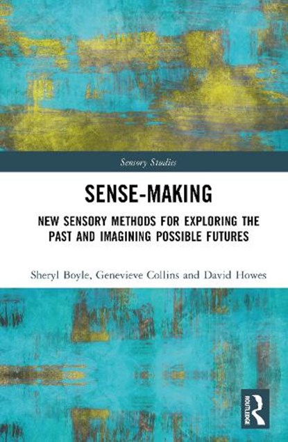 Sense-Making, Sheryl Boyle ; Genevieve Collins ; David (Concordia University Howes - Gebonden - 9781032908373