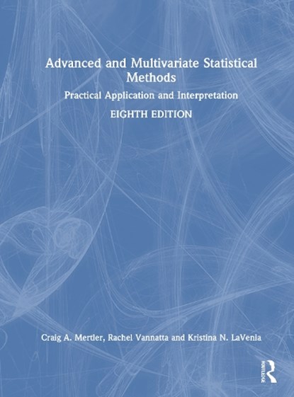 Advanced and Multivariate Statistical Methods, Craig A. (Arizona State University Mertler ; Rachel A. Vannatta ; Kristina N. (Bowling Green State University) LaVenia - Gebonden - 9781032912967