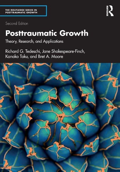Posttraumatic Growth, Richard G. (Boulder Crest Foundation Tedeschi ; Jane (Queensland University of Technology Shakespeare-Finch ; Kanako (Oakland University Taku ; Bret A. (Boulder Crest Institute Moore - Paperback - 9781032913247