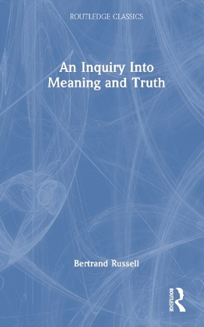 An Inquiry Into Meaning and Truth, Bertrand Russell - Gebonden - 9781032914886