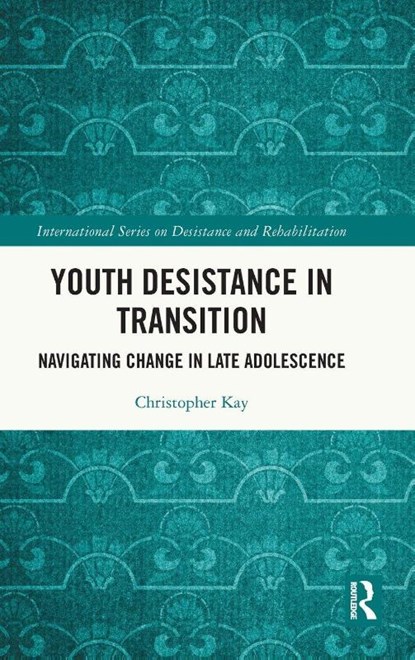 Youth Desistance in Transition, Christopher Kay - Gebonden - 9781032915814