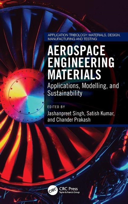 Aerospace Engineering Materials, Jashanpreet (Chandigarh University Singh ; Satish Kumar ; Chander (SVKM’S Narsee Monjee Institute of Management Studies Prakash - Gebonden - 9781032916033