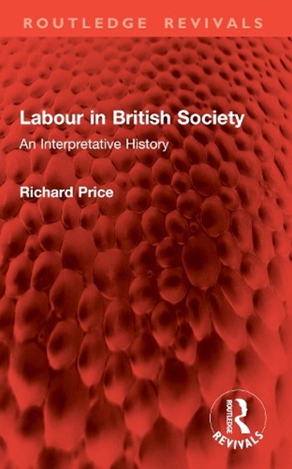 Labour in British Society, Richard Price - Paperback - 9781032917184