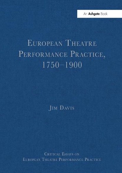 European Theatre Performance Practice, 1750?1900, Jim Davis - Paperback - 9781032918921