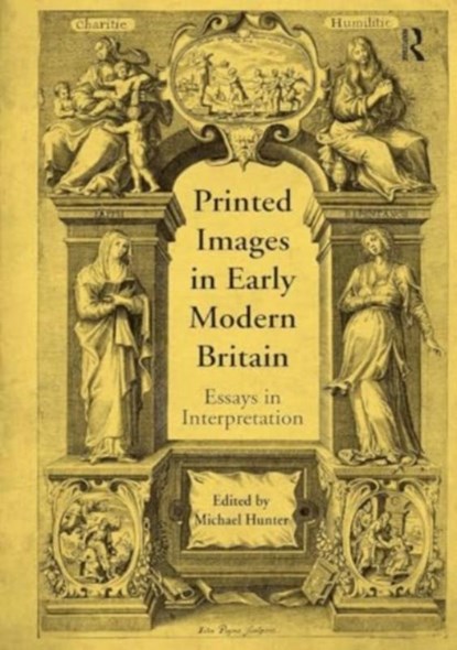 Printed Images in Early Modern Britain, Michael Hunter - Paperback - 9781032920627