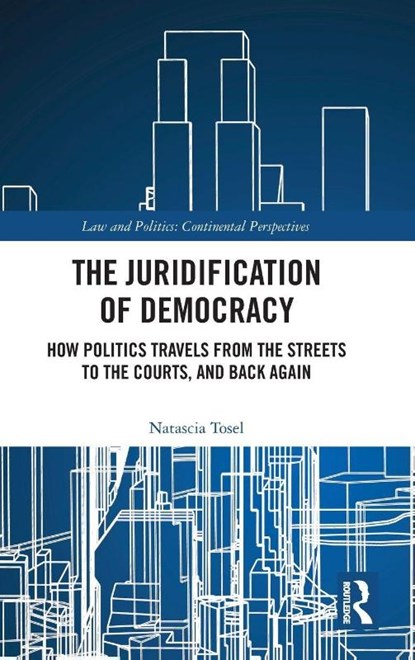 The Juridification of Democracy, Natascia Tosel - Gebonden - 9781032932729