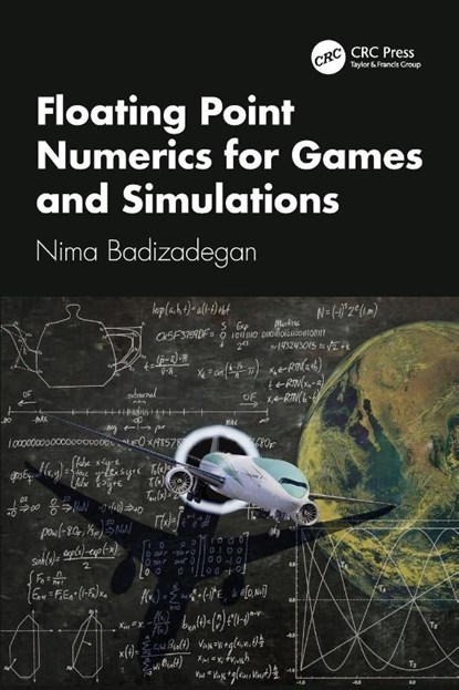 Floating Point Numerics for Games and Simulations, Nima Badizadegan - Paperback - 9781032933559