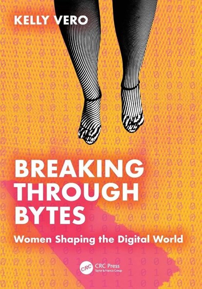 Breaking Through Bytes, Kelly Vero - Paperback - 9781032934228