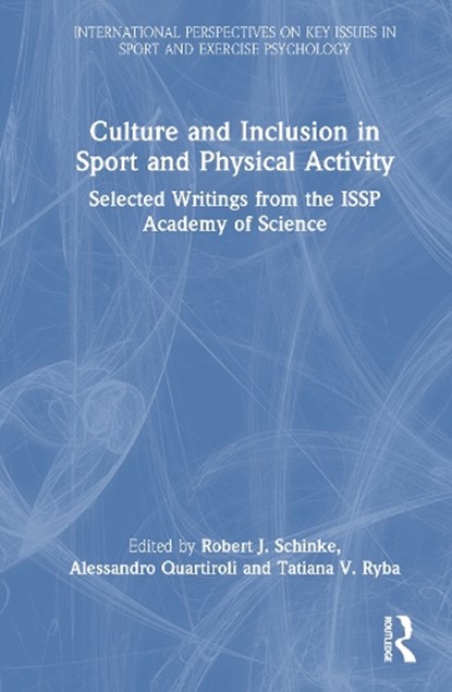 Culture and Inclusion in Sport and Physical Activity, Robert J. (Laurentian University Schinke ; Alessandro Quartiroli ; Tatiana V. Ryba - Gebonden - 9781032934709
